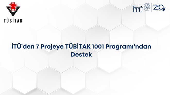 İTÜ’den 7 Projeye TÜBİTAK 1001 Programı’ndan Destek Görseli