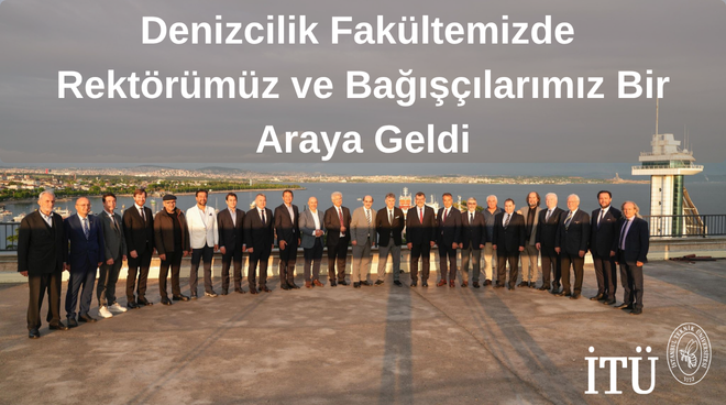 Denizcilik Fakültemizde Rektörümüz ve Bağışçılarımız Bir Araya Geldi Görseli