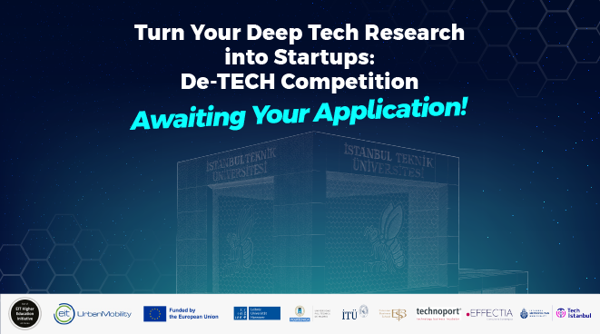 Turn Your Deep Tech Research into Startups: De-TECH Competition Awaiting Your Application! Görseli