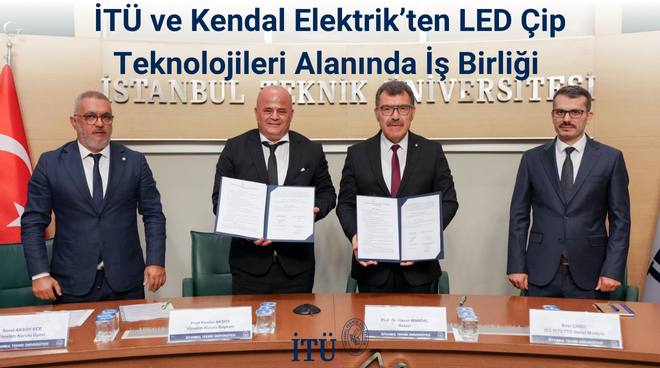 İTÜ ve Kendal Elektrik’ten LED Çip Teknolojileri Alanında İş Birliği Görseli