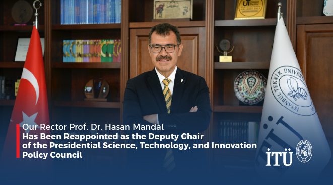 Our Rector Prof. Dr. Hasan Mandal Has Been Reappointed as the Deputy Chair of the Presidential Science, Technology, and Innovation Policy Council Görseli